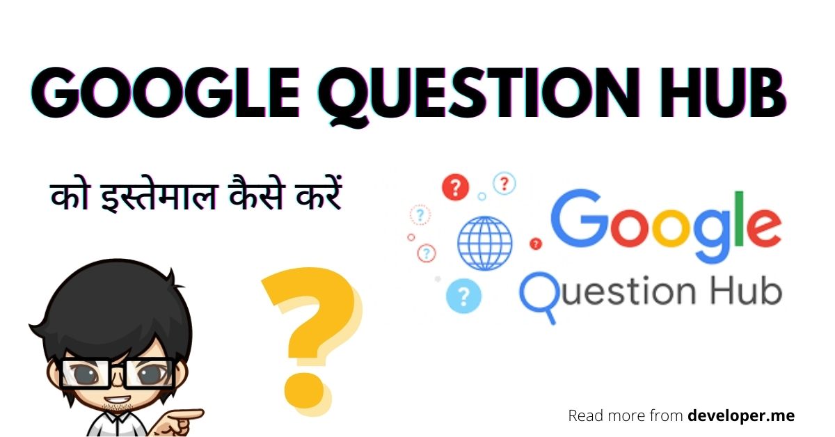 Google Question Hub Kaise Use Kare