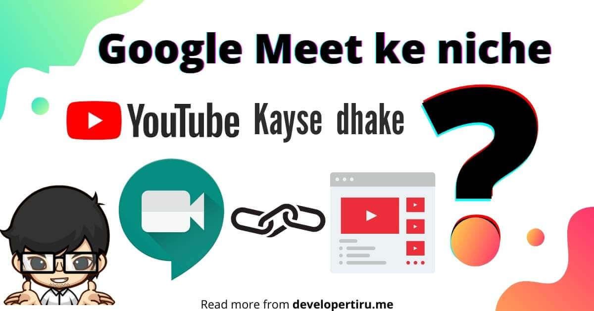 Google meet ke niche youtube kayse dhake